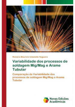 Variabilidade dos processos de soldagem Mig/Mag e Arame Tubular
