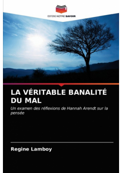 La Véritable Banalité Du Mal
