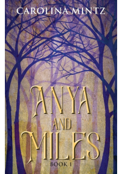 Anya and Miles Book 1
