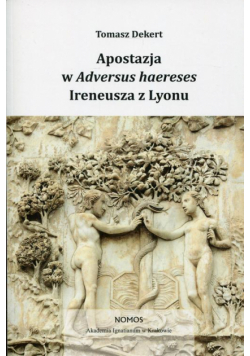 Apostazja w Adversus Haereses Ireneusza z Lyonu