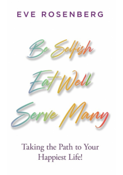 Be Selfish, Eat Well, Serve Many