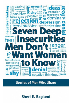 Seven Deep Insecurities Men Don't Want Women to Know