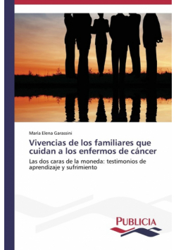 Vivencias de los familiares que cuidan a los enfermos de cáncer