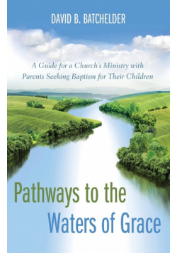 Pathways to the Waters of Grace