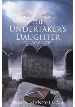 The Undertaker's Daughter (Tel Aviv Noir)