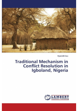 Traditional Mechanism in Conflict Resolution in Igboland, Nigeria
