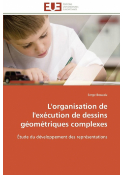 L'organisation de l'exécution de dessins géométriques complexes