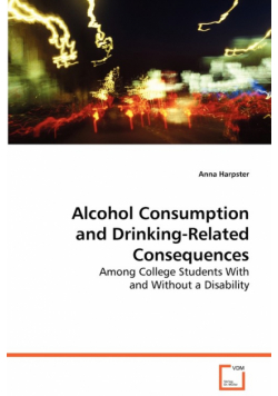 Alcohol Consumption and Drinking-Related Consequences