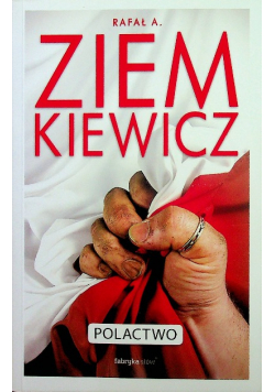 Ziemkiewicz Rafał A. - Polactwo