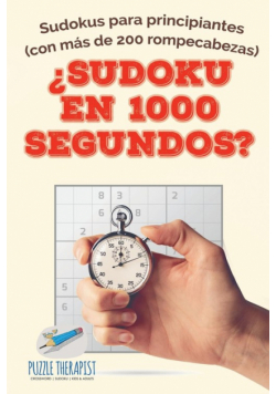 ¿Sudoku en 1000 segundos? | Sudokus para principiantes (con más de 200 rompecabezas)