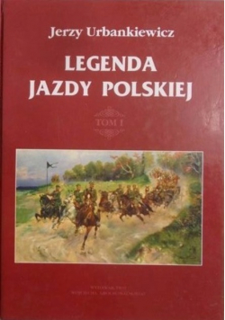 Legenda jazdy Polskiej Tom I