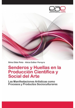 Senderos y Huellas en la Producción Científica y Social del Arte