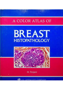 A color atlas of breast histopathology