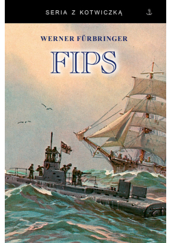 FIPS Legendarny dowódca U-boota 1915-1918