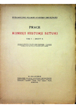 Prace Komisji Historji Sztuki tom V Zeszyt II 1932 r.