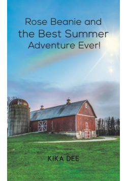 Rose Beanie and the Best Summer Adventure Ever!