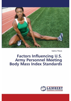 Factors Influencing U.S. Army Personnel Meeting Body Mass Index Standards