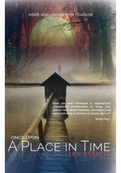 Once Upon A Place in Time, The Rebirth