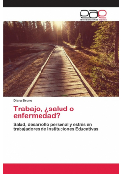 Trabajo, ¿salud o enfermedad?