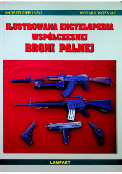 Ilustrowana encyklopedia współczesnej broni palnej