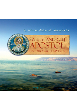 Święty Andrzej Apostoł na drogach świata