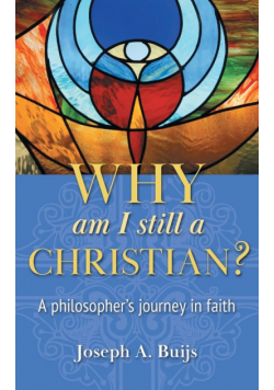 Why Am I Still a Christian?