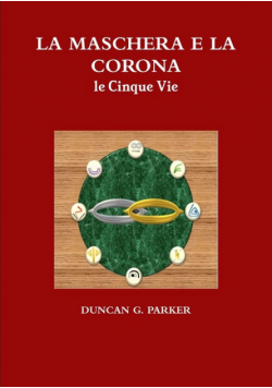 LA MASCHERA E LA CORONA - le Cinque Vie