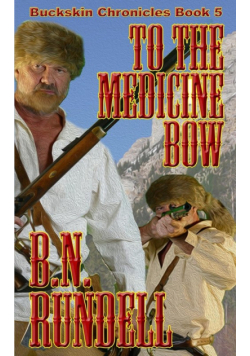 To The Medicine Bow