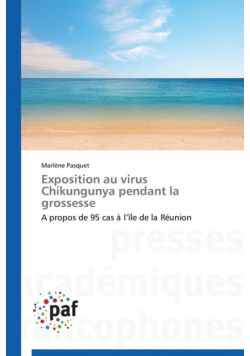 Exposition au virus chikungunya pendant la grossesse