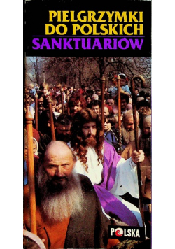Pielgrzymki do polskich sanktuariów