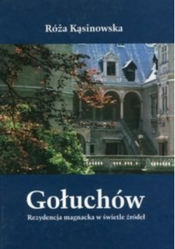 Gołuchów Rezydencja magnacka w świetle