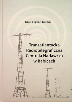Transatlantycka Radiotelegraficzna Centrala Nadawcza w Babicach