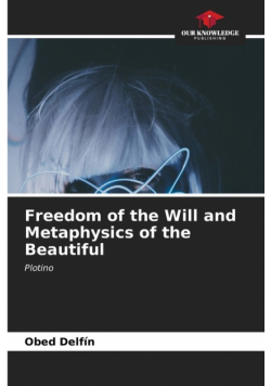 Freedom of the Will and Metaphysics of the Beautiful