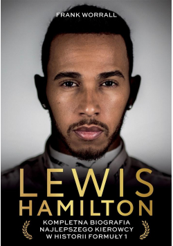 Lewis Hamilton. Kompletna biografia
