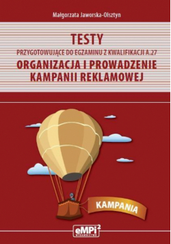 Testy kwalifikacja A.27 Org. i prow. kampanii rek.
