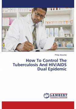 How To Control The Tuberculosis And HIV/AIDS Dual Epidemic