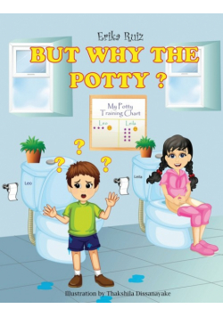 But Why The Potty?