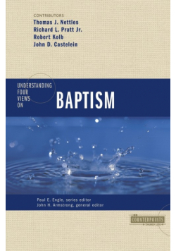 Understanding Four Views on Baptism
