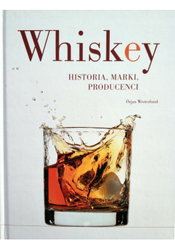 Whiskey Historia marki producenci