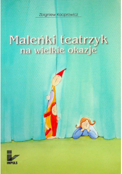 Maleńki teatrzyk na wielkie okazje