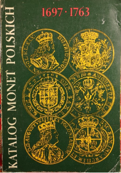 Katalog monet polskich 1697 - 1763