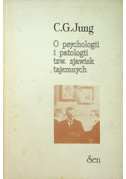 O psychologii i patologii tzw zjawisk tajemnych