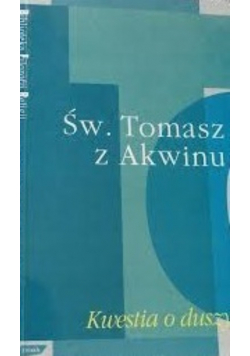 Św. Tomasz z Akwinu Kwestia o duszy