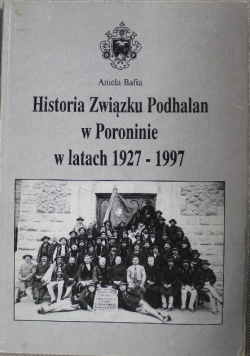 Historia Związku Podhalan w Poroninie w latach 1927 - 1997