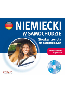 Niemiecki w samochodzie. Słówka i zwroty dla ...