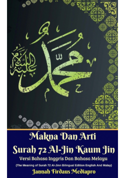 Makna Dan Arti Surah 72 Al-Jin Kaum Jin Versi Bahasa Inggris Dan Bahasa Melayu