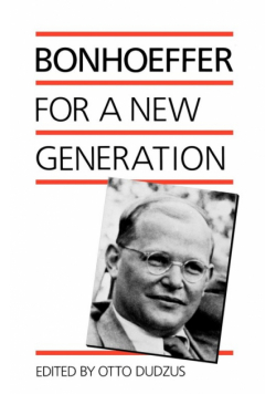Bonhoeffer for a New Generation