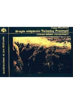 Drugie oblężenie Twierdzy Przemyśl I okres działań ofensywnych