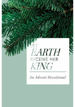 Let Earth Receive Her King