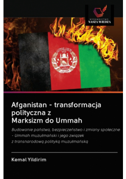 Afganistan - transformacja polityczna z Marksizm do Ummah